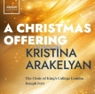 The Choir of Kings College London, Kristina Arakelyan, Joseph Fort - A Christmas Offering (2025) [Hi-Res 24bit/96KHz FLAC]