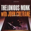 Thelonious Monk & John Coltrane – Thelonious Monk With John Coltrane (1961) [iTunes Plus M4A]