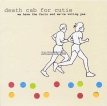Death Cab for Cutie – We Have the Facts and We’re Voting Yes (2000) [iTunes Plus M4A]