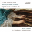 Mario Sarrechia, Sara Kuijken, Bart Naessens, La Petite Bande, Mario Sarecchia, Sigiswald Kuijken - J.S. Bach: Cembaloconcerts, Vol. 1 (2022) [Hi-Res 24bit/96KHz FLAC]