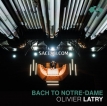 Olivier Latry - Bach to Notre-Dame (2024) [Hi-Res 24bit/96KHz FLAC]