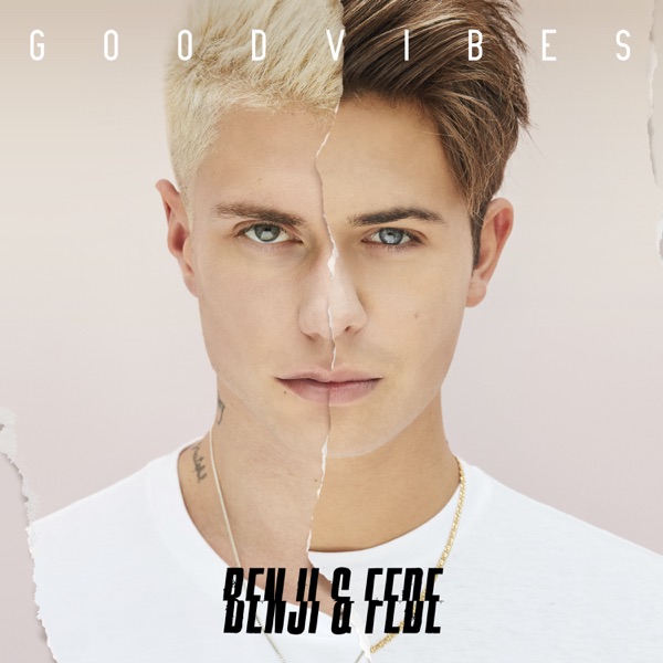 Benji & Fede – Good Vibes [iTunes Plus M4A]