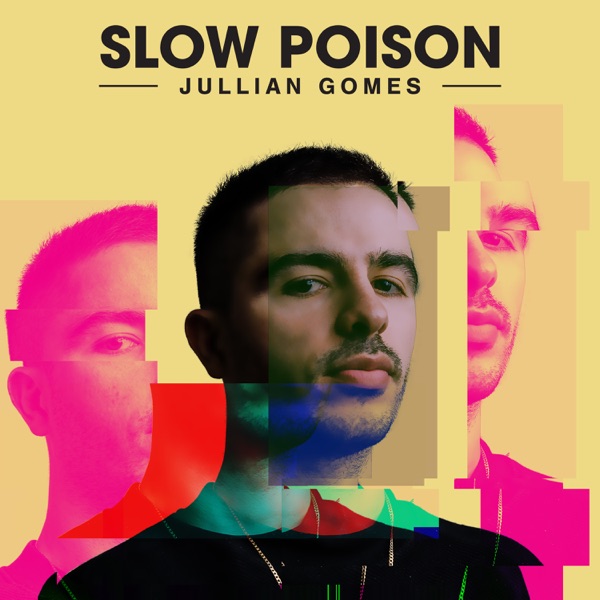 Jullian Gomes – Slow Poison [iTunes Plus M4A]