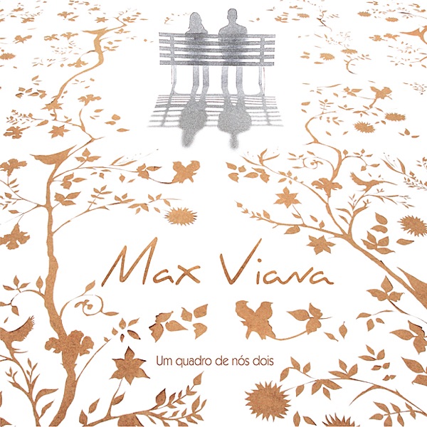 Max Viana – Um Quadro De Nós Dois [iTunes Plus M4A]