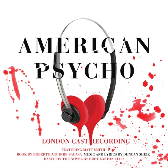 Duncan Sheik - American Psycho Original London Cast Recording.jpg