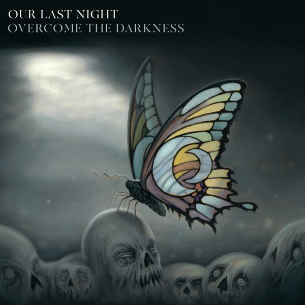 Our Last Night – Overcome the Darkness [iTunes Plus M4A].jpg