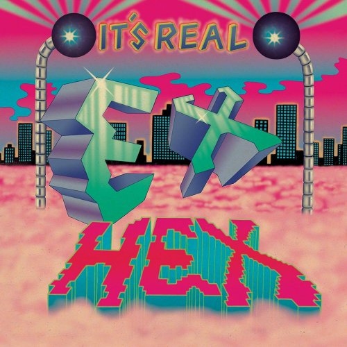 Ex Hex - It&#039;s Real.jpg