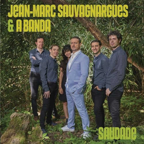 Jean-Marc Sauvagnargues; A Banda - Saudade.jpg