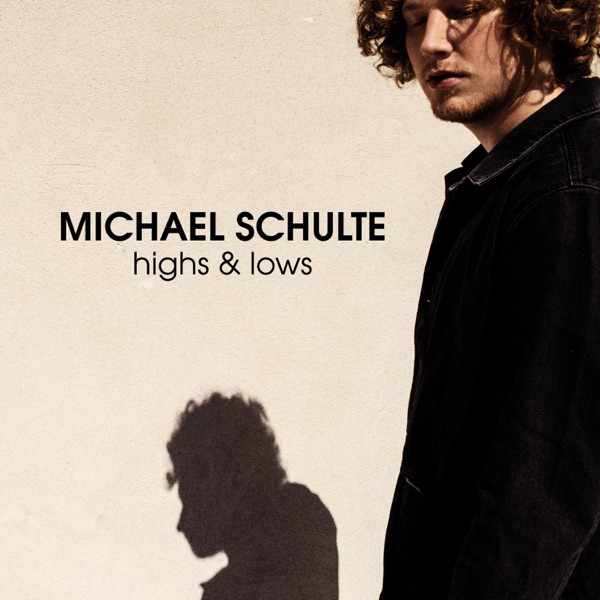 Michael Schulte – Highs &amp; Lows [iTunes Plus M4A].jpg