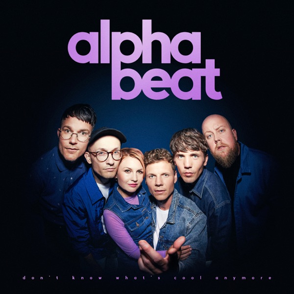 Alphabeat – Don’t Know What’s Cool Anymore [iTunes Plus M4A].jpg