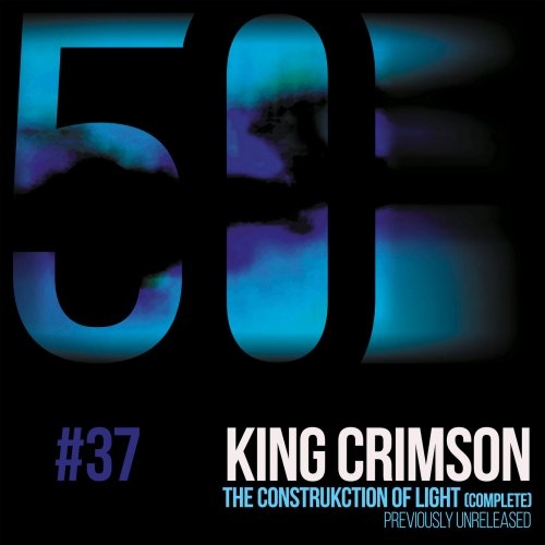 King Crimson - The Construkction of Light KC50, Vol. 37.jpg