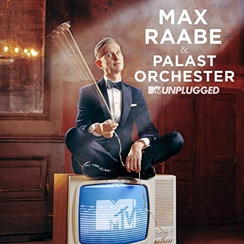 Max Raabe &amp; Palast Orchester - MTV Unplugged.jpg