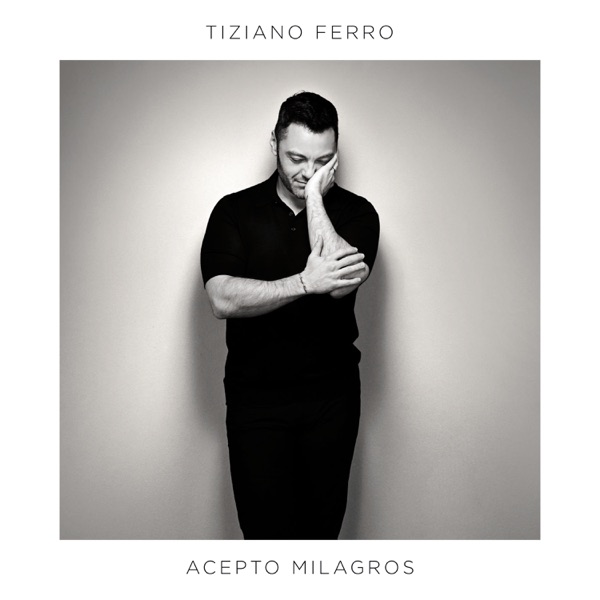 Tiziano Ferro – Acepto Milagros [iTunes Plus M4A].jpg