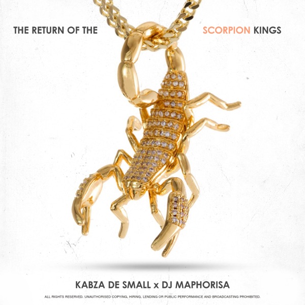 Kabza De Small x DJ Maphorisa – The Return of the Scorpion Kings [iTunes Plus M4A].jpg