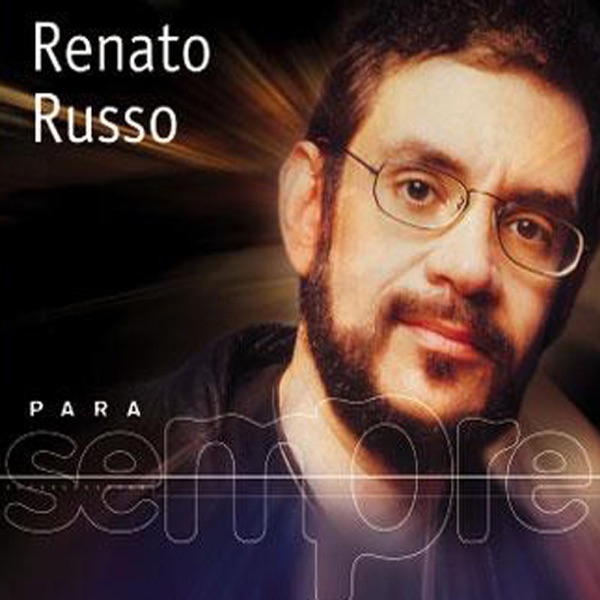 Renato Russo – Para Sempre [iTunes Plus M4A].jpg