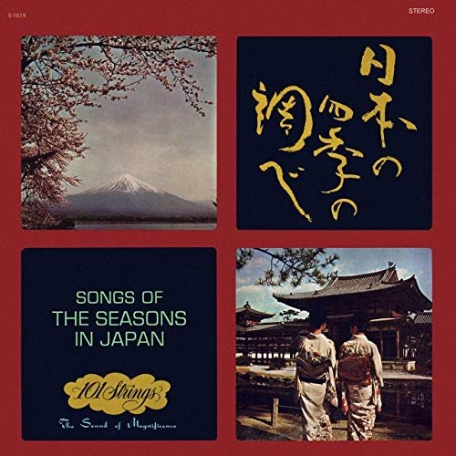 101 Strings Orchestra - Songs of the Seasons in Japan Remastered from the Origin.jpg