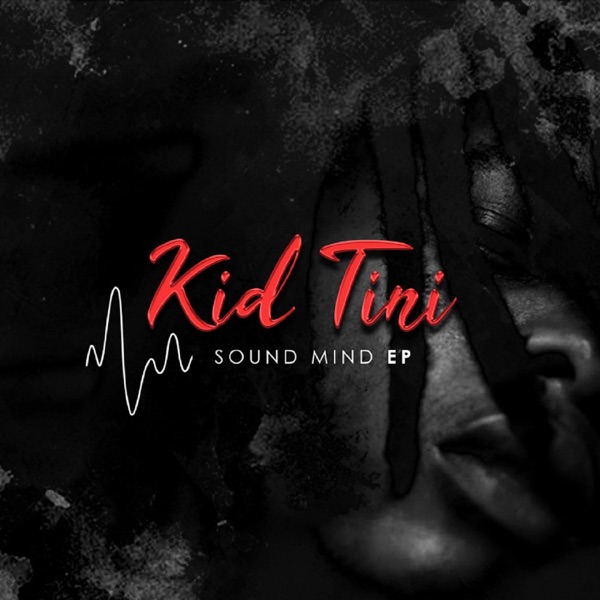 Kid Tini – Sound Mind – EP [iTunes Plus M4A].jpg