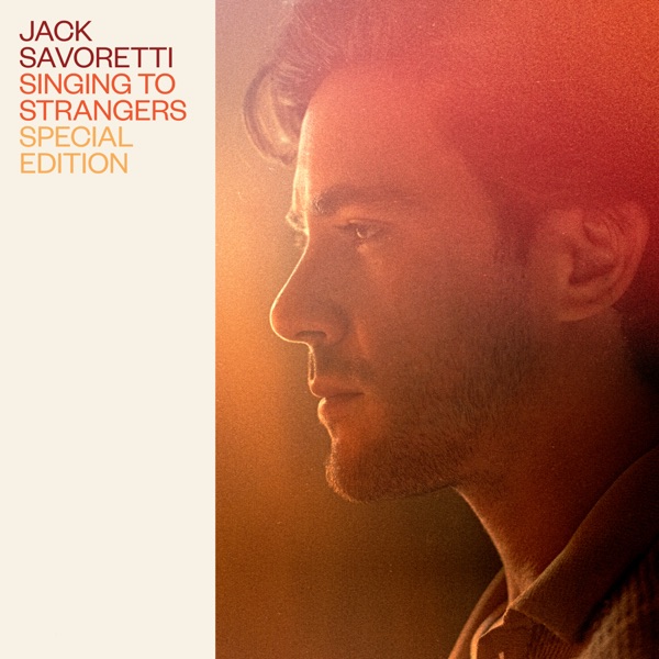 Jack Savoretti – Singing to Strangers Special Edition [iTunes Plus M4A].jpg