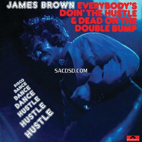 James Brown – Everybody’s Doin’ The Hustle & Dead On The Double Bump (1976) [iTunes Plus M4A]